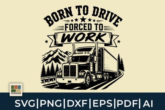 Born to Drive Forced to Work SVG – A Graphic Design Asset for Crafts
