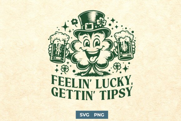 Feelin Lucky Gettin Tipsy SVG PNG Design for Crafts and Graphics