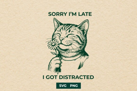 Funny Distracted Cat Sorry Im Late SVG for Crafts and Graphics