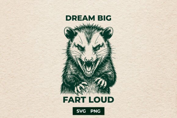 Funny Opossum Dream Big Fart Loud SVG for Crafts and Graphics