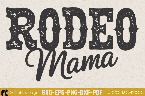 Rodeo Mama SVG for Crafts and Graphics